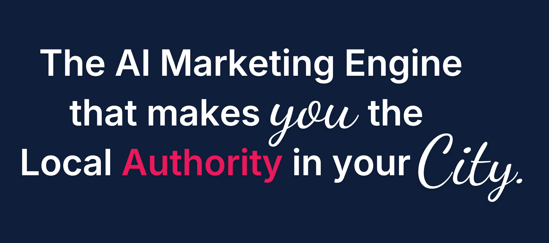 The AI Marketing Engine That Makes you the Hyper-Local Authority in Your City.